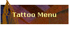 Tattoo Menu