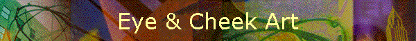 Eye & Cheek Art