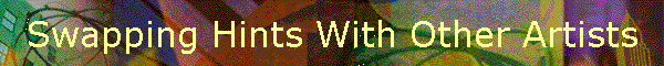 Swapping Hints With Other Artists